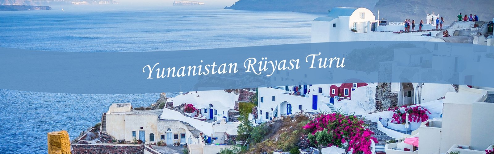 Yunanistan Rüyası Turu